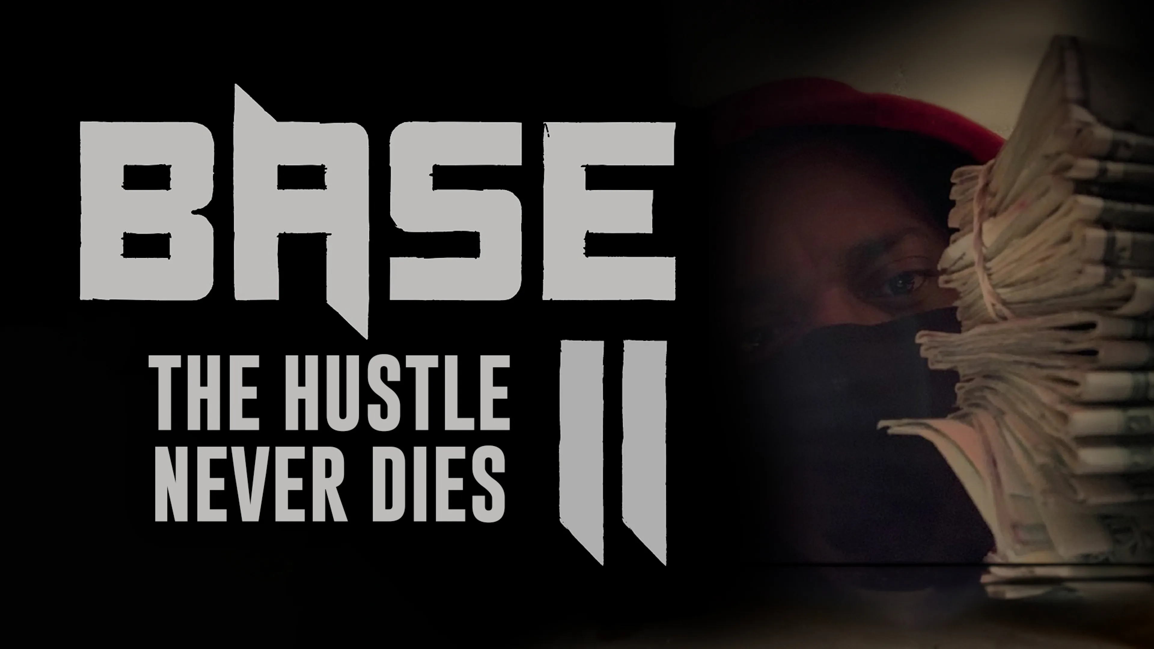 Base 2 The Hustle Never Dies poster